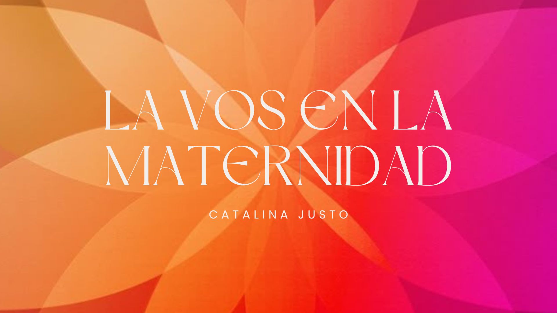 La Vos en la Maternidad — Catalina Justo